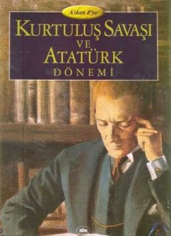 A'dan Z'ye Kurtuluş Savaşı ve Atatürk Dönemi (3 Cilt Takım)