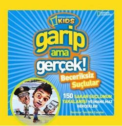 Garip Ama Gerçek! - Beceriksiz Suçlular