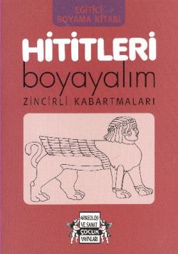 Hititleri Boyayalım 3. Kitap Zincirli Kabartmaları