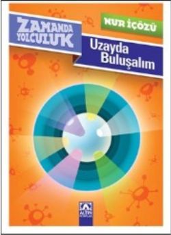 Zamanda Yolculuk - Uzayda Buluşalım