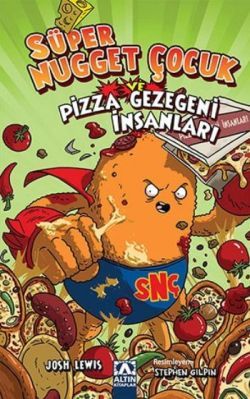 Süper Nugget Çocuk ve  Pizza Gezegeni İnsanları