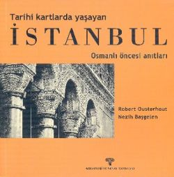 Tarihi Kartlarda Yaşayan İstanbul  Osmanlı Öncesi Anıtları