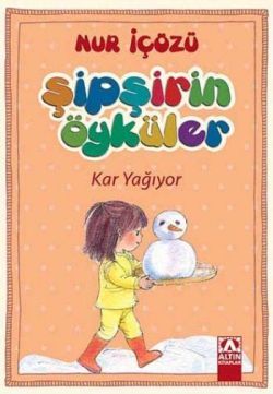 Şipşirin Öyküler : Kar Yağıyor