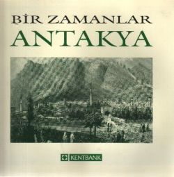 Bir Zamanlar Antakya