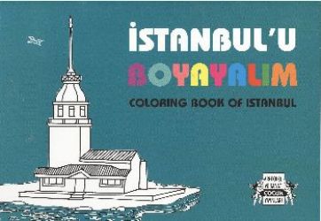 İstanbul’u Boyayalım / Coloring Book Of İstanbul