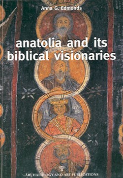 Anatolia And Its Biblical Visionaries