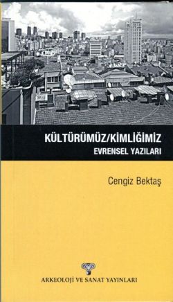 Kültürümüz / Kimliğimiz Evrensel Yazıları