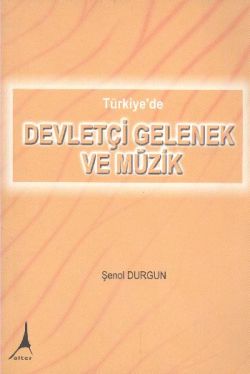 Türkiye’de Devletçi Gelenek ve Müzik