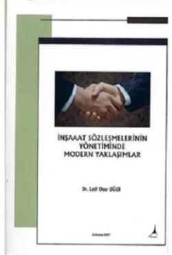 İnşaat Sözleşmelerinin Yönetiminde Modern Yaklaşımlar