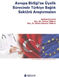 Avrupa Birliği’ne Üyelik Sürecinde Türkiye Sağlık Sektörü Araştırmaları
