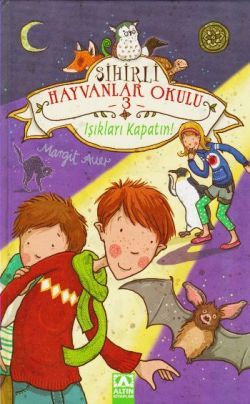 Sihirli Hayvanlar Okulu 3: Işıkları Kapatın!