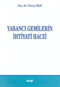 Yabancı Gemilerin İhtiyati Haczi