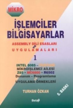 Mikro İşlemciler Bilgisayarlar Assembly Dili Esasları ve Uygulamaları 1