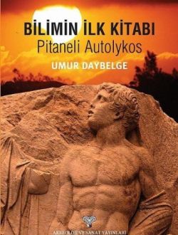 Bilimin İlk Kitabı - Pitaneli Autolykos