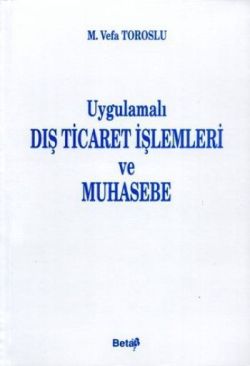 Uygulamalı Dış Ticaret İşlemleri ve Muhasebe