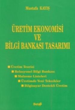 Üretim Ekonomisi ve Bilgi Bankası Tasarımı