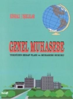 Genel Muhasebe Tekdüzen Hesap Planı ve Muhasebe Hukuku