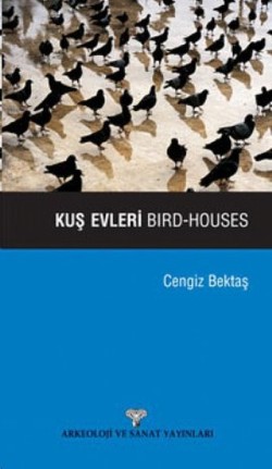 Kuş Evleri / Bird Houses