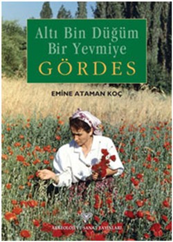 Altı Bin Düğüm Bir Yevmiye Gördes