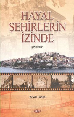 Hayal Şehirlerin İzinde