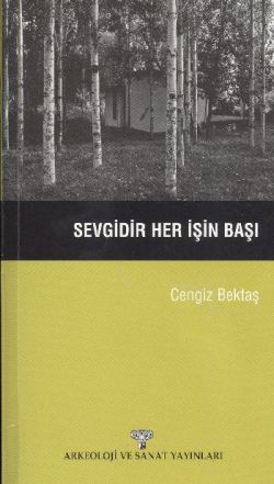 Sevgidir Her İşin Başı