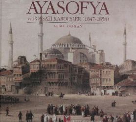 Ayasofya ve Fossati Kardeşler (1847 - 1858)