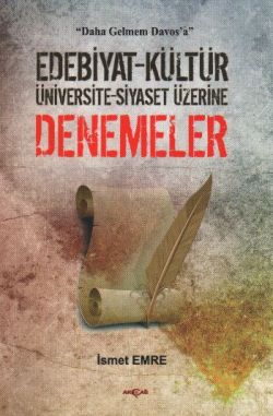 Edebiyat - Kültür - Üniversite - Siyaset Üzerine Denemeler