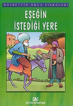 Eşeğin İstediği Yere