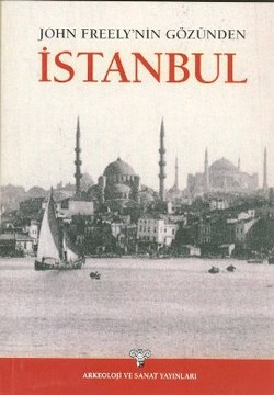 John Freely’nin Gözünden İstanbul