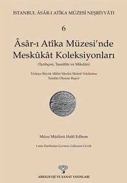 Asar-ı Atika Müzesi’nde Meskukat Koleksiyonları 6. Kitap