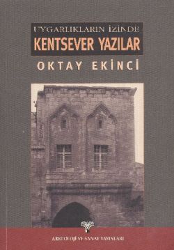 Uygarlıkların İzinde Kentsever Yazılar