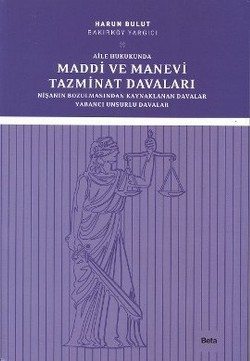 Aile Hukukunda Maddi ve Manevi Tazminat Davaları