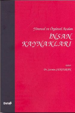 Yönetsel ve Örgütsel Açıdan İnsan Kaynakları