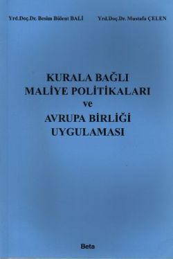 Kurala Bağlı Maliye Politikaları ve Avrupa Birliği Uygulaması