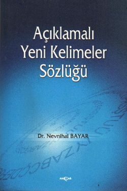 Açıklamalı Yeni Kelimeler Sözlüğü