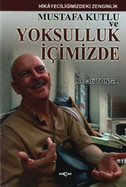 Mustafa Kutlu ve Yoksulluk İçimizde