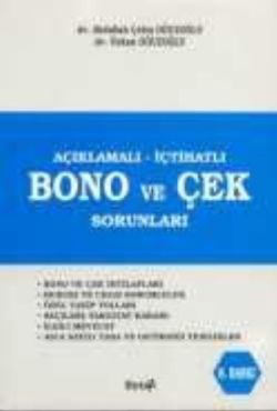 Açıklamalı - İçtihatlı Bono ve Çek Sorunları