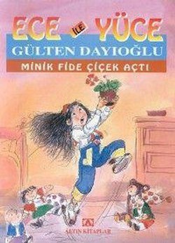 Ece ile Yüce - Minik Fide Çiçek Açtı