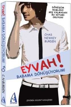 Eyvah! Babama Dönüşüyorum!