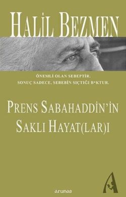 Prens Sabahaddin’in Saklı Hayat(lar)ı