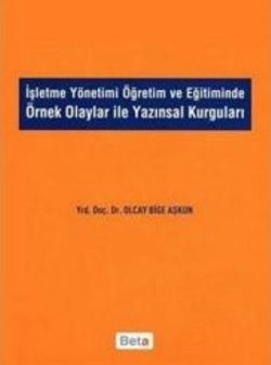 İşletmelerde Paradigmatik Yönetimden Enigmatik Yönetime Geçerken Örnek Olaylar Yönetimi