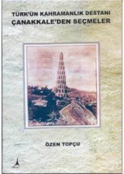 Türk'ün Kahramanlık Destanı Çanakkale'den Seçmeler