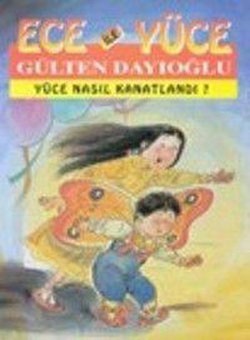 Ece ile Yüce -  Yüce Nasıl Kanatlandı