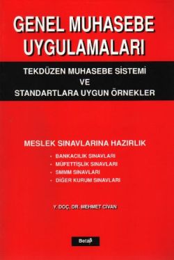 Genel Muhasebe Uygulamaları Tekdüzen Muhasebe Sistemi ve Standartlara Uygun Örnekler