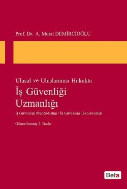 Ulusal ve Uluslararası Hukukta İş Güvenliği Uzmanlığı