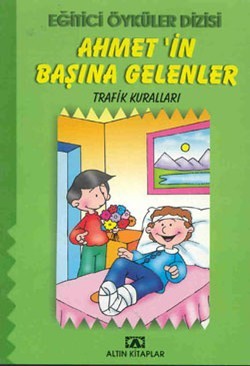 Ahmet’in Başına Gelenler