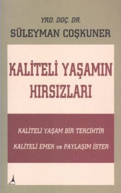 Kaliteli Yaşamın Hırsızları