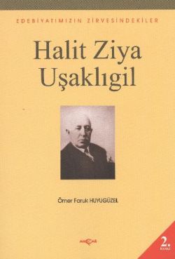 Halit Ziya Uşaklıgil Edebiyatımızın Zirvesindekiler