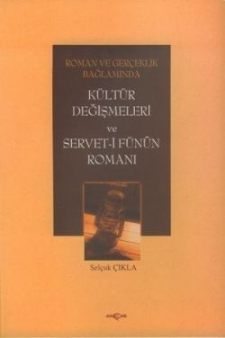 Roman ve Gerçeklik Bağlamında Kültür Değişmeleri ve Servet-i Fünun Romanı