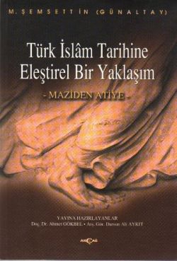 Türk İslam Tarihine Eleştirel Bir Yaklaşım Maziden Atiye